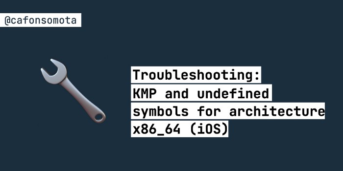Troubleshooting: KMP and undefined symbols for architecture x86_64 (iOS) cover